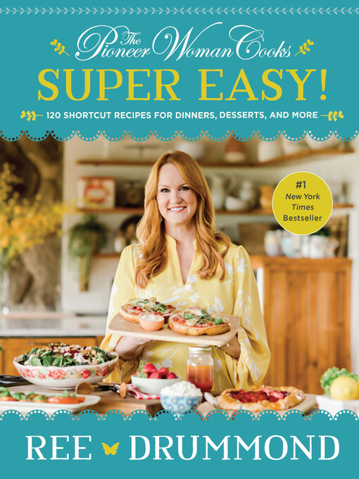 Title details for The Pioneer Woman Cooks—Super Easy! by Ree Drummond - Wait list